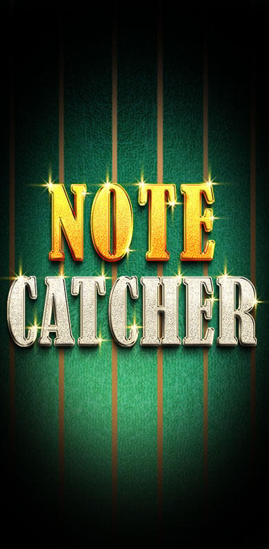 Note Catcher in si_jackpotslots