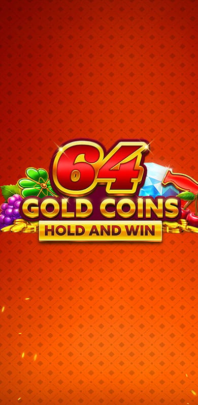 64 Gold Coins Hold and Win in si_holdwin