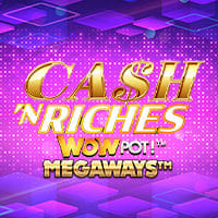 Cash 'N Riches WOWPOT Megaways in All Games